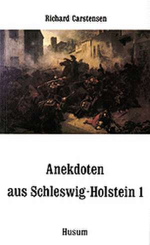 Anekdoten aus Schleswig-Holstein I de Richard Carstensen