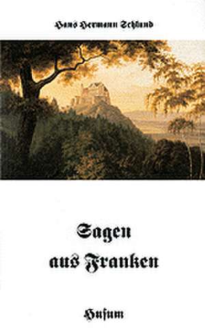 Sagen aus Franken de Hans Hermann Schlund