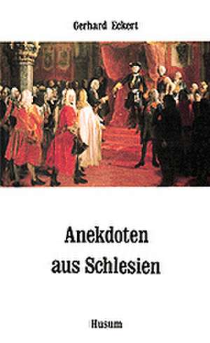 Anekdoten aus Schlesien de Gerhard Eckert