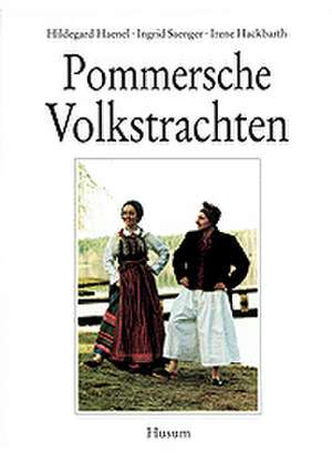 Pommersche Volkstrachten de Hildegard Haenel