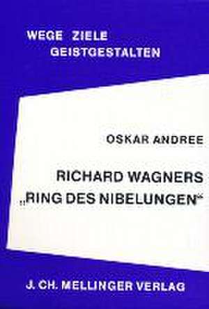 Ring des Niebelungen de Oskar Andree