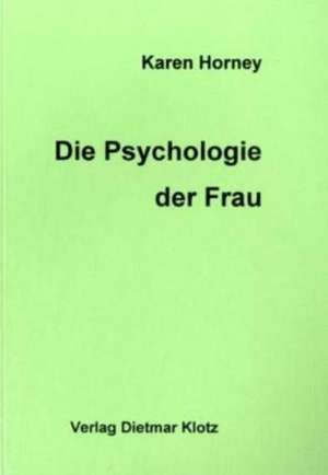 Die Psychologie der Frau de Karen Horney