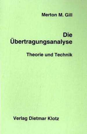 Die Übertragungsanalyse de Merton M. Gill