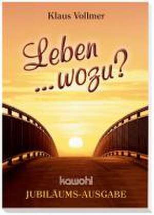 Leben ... wozu? de Klaus Vollmer