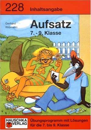 Inhaltsangabe. Aufsatz 7.-9. Klasse de Gerhard Widmann