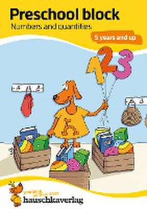 Preschool block - Numbers and quantities 5 years and up, A5-Block de Redaktion Hauschka Verlag