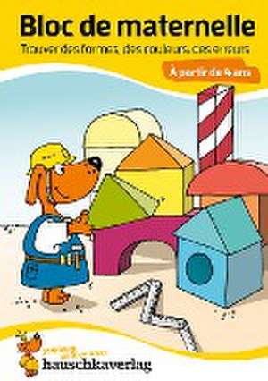 Bloc de maternelle à partir de 4 ans - Trouver les formes, les couleurs, les erreurs - coloriage enfant - cahier vacances 4 ans de Linda Bayerl