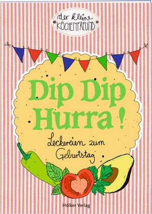 Dip Dip Hurra! de Amélie Graef