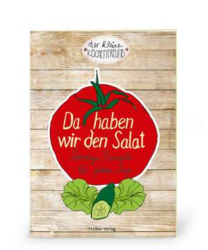 Da haben wir den Salat de Amélie Graef