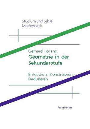 Geometrie in der Sekundarstufe de Gerhard Holland