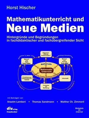 Mathematikunterricht und Neue Medien de Horst Hischer