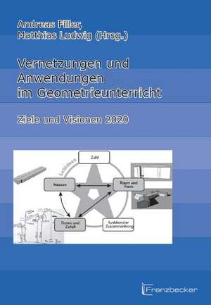 Vernetzungen und Anwendungen im Geometrieunterricht de Andreas Filler