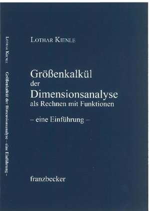 Größenkalkül als Rechnen mit Funktionen de Lothar Kienle