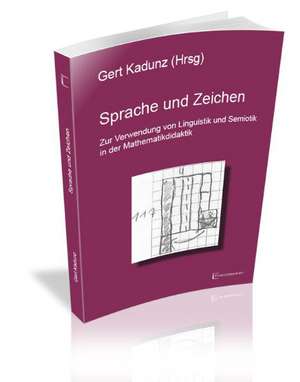 Sprache und Zeichen de Gert Kadunz