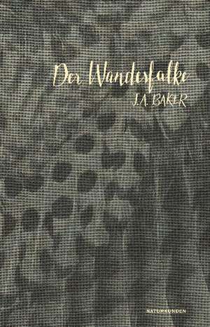 Der Wanderfalke de J. A. Baker