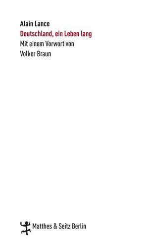 Deutschland, ein Leben lang de Alain Lance