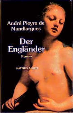 Der Engländer de Andre Pieyre de Mandiargues