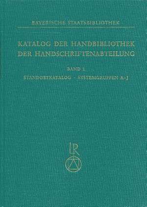 Bayerische Staatsbibliothek. Handbibliothek Der Handschriftenabteilung de Bayerische Staatsbibliothek