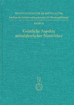 Geistliche Aspekte Mittelalterlicher Naturlehre de B. Konrad Vollmann