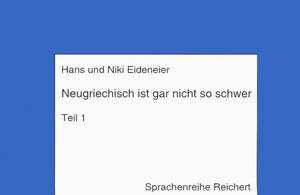 Neugriechisch Ist Gar Nicht So Schwer. Sprachkassette Zu Teil 1 de Hans Und Eideneier