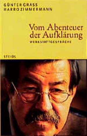 Vom Abenteuer der Aufklärung de Günter Grass