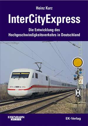 InterCityExpress de Heinz D. Kurz