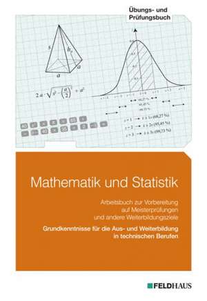 Mathematik und Statistik. Übungs- und Prüfungsbuch de Rudolf Röhr