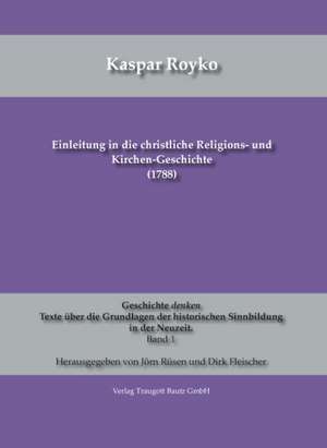 Einleitung in die christliche Religions- und Kirchen-Geschichte (1788) de Jörn Rüsen