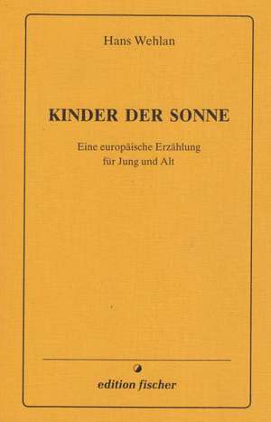 Kinder der Sonne de Hans Wehlan