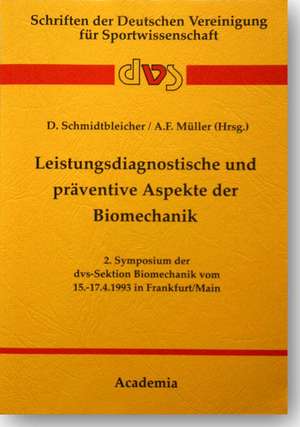 Leistungsdiagnostische und präventive Aspekte der Biomechanik de D. Schmidtbleicher