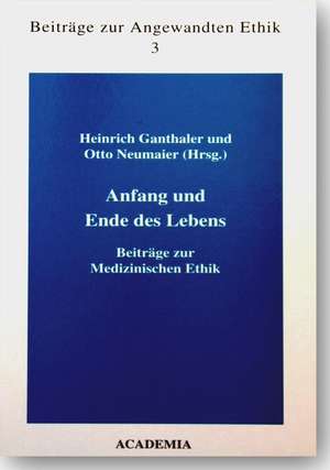 Anfang und Ende des Lebens de Heinrich Ganthaler