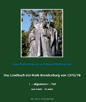 Das Landbuch der Mark Brandenburg von 1375/76 de Lutz Partenheimer