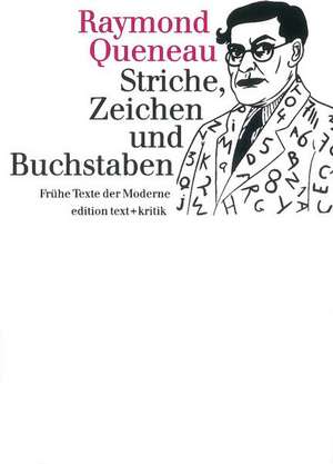 Striche, Zeichen und Buchstaben de Raymond Queneau