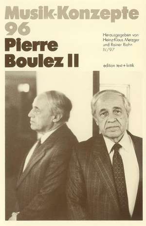 Pierre Boulez II de Heinz-Klaus Metzger