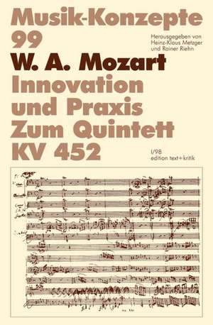 W. A. Mozart. Innovation und Praxis. Zum Quintett KV 452 de Wolfgang Amadeus Mozart