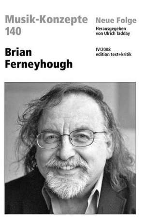 Brian Ferneyhough de Ulrich Tadday