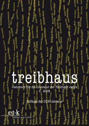 treibhaus 04. Die Anfänge der DDR-Literatur de Günter Häntzschel