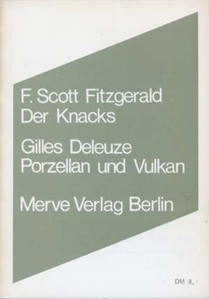 Der Knacks. Porzellan und Vulkan de Francis Scott Fitzgerald