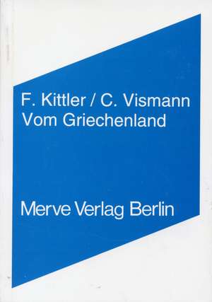 Vom Griechenland de Friedrich Kittler