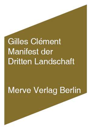 Manifest der dritten Landschaft de Gilles Clément