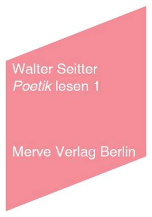 Poetik lesen 1 de Walter Seitter