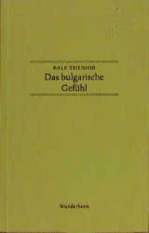 Das bulgarische Gefühl de Hans Thill