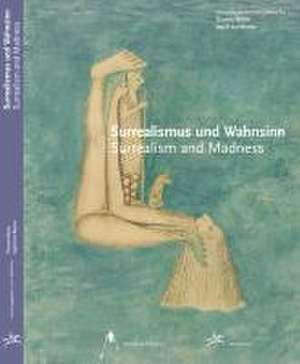 Surrealismus und Wahnsinn de Ingrid von Beyme