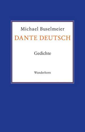 Dante deutsch de Michael Buselmeier