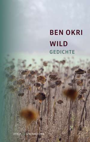 Wild de Ben Okri