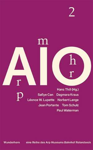 Arp im Ohr 2 de Hans Thill