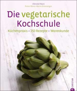 Die vegetarische Kochschule de Christel Kurz