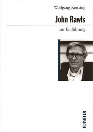 John Rawls zur Einführung de Wolfgang Kersting