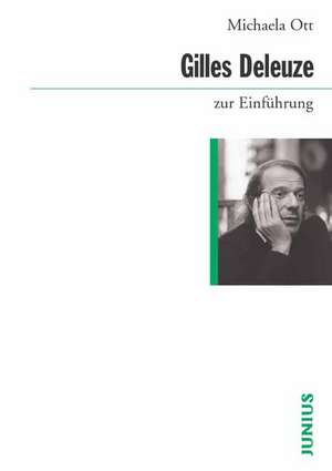 Gilles Deleuze zur Einführung de Michaela Ott