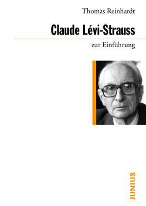 Claude Lévi-Strauss zur Einführung de Thomas Reinhardt